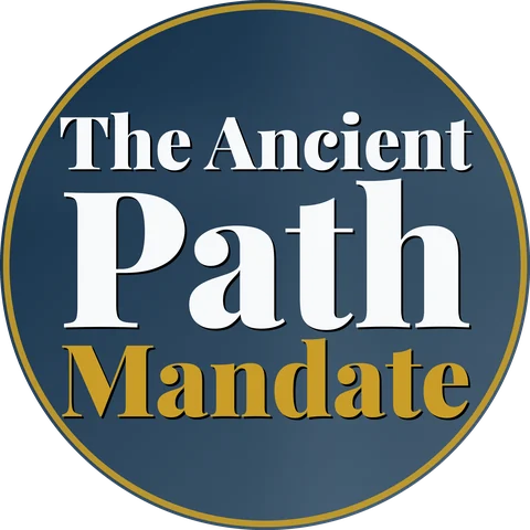 The Ancient Path Mandate
